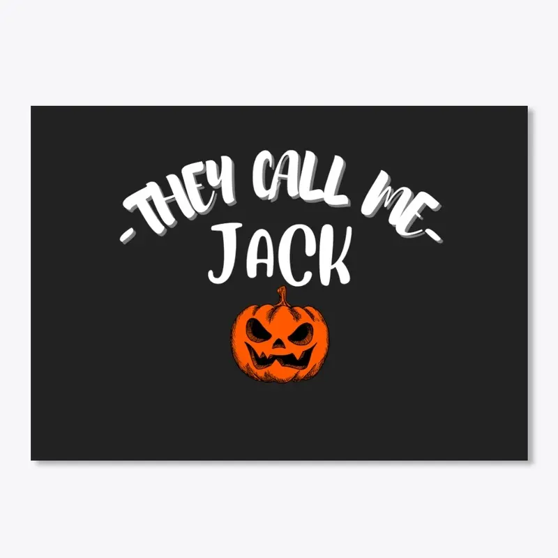 They Call Me Jack- Halloween